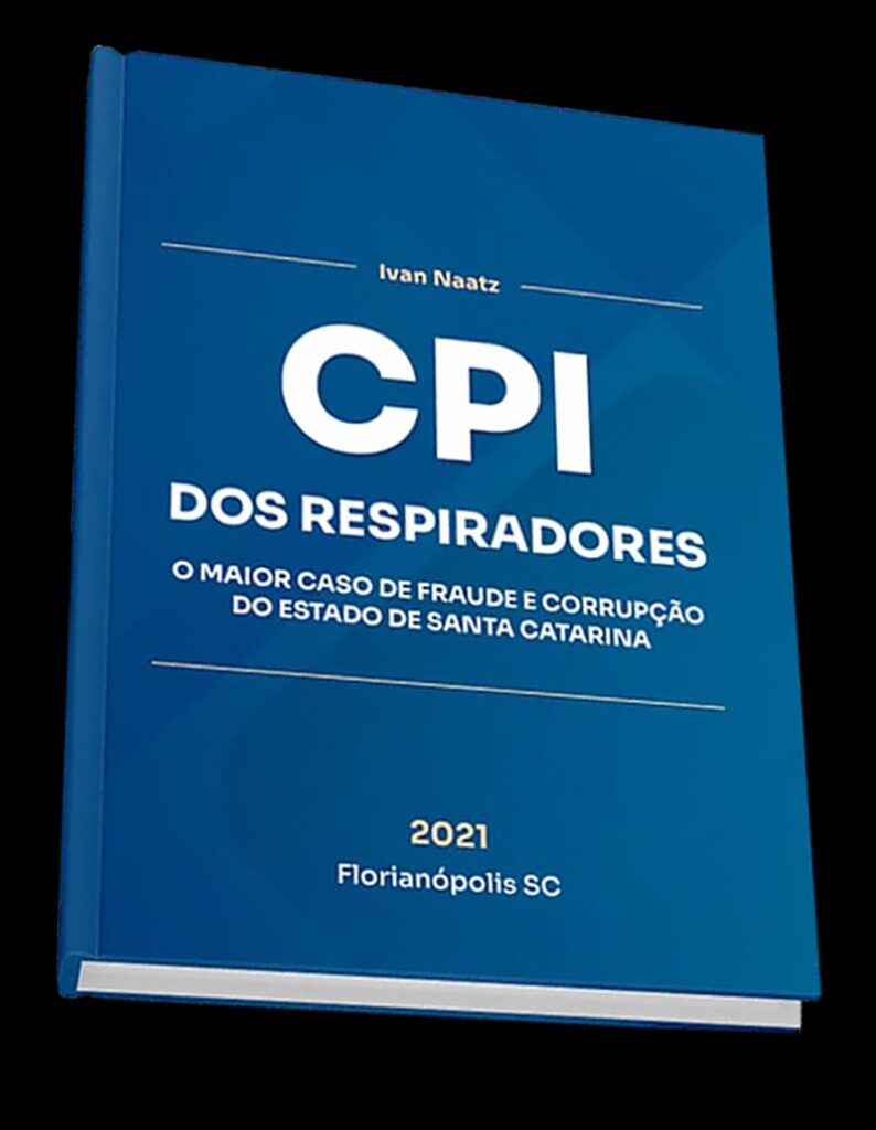 Deputado Ivan Naatz lança livro sobre a CPI dos Respiradores