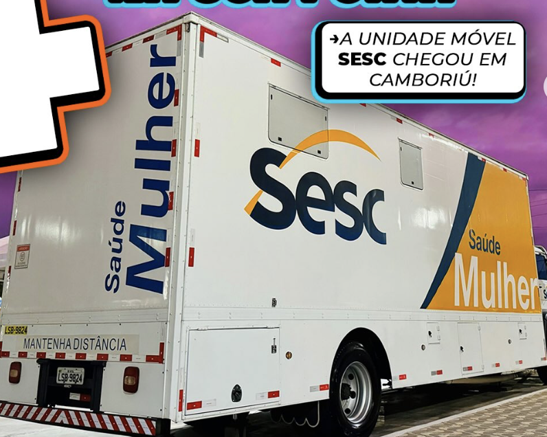 Camboriú recebe unidade móvel do SESC para exames gratuitos de prevenção ao câncer feminino